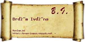 Brém Ivána névjegykártya